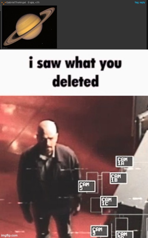 image tagged in i saw what you deleted | made w/ Imgflip meme maker