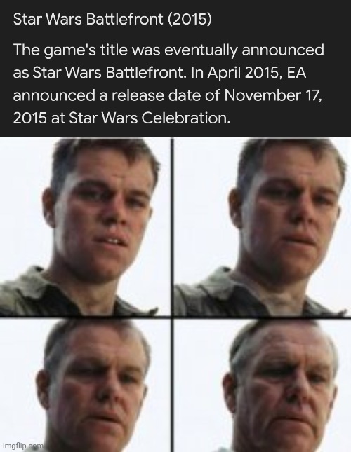 Battlefront I is almost 9 years old god | image tagged in turning old | made w/ Imgflip meme maker
