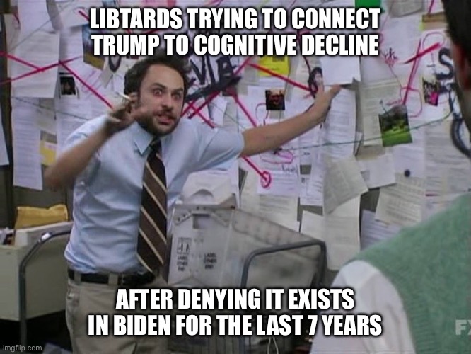 Bidumb | LIBTARDS TRYING TO CONNECT TRUMP TO COGNITIVE DECLINE; AFTER DENYING IT EXISTS IN BIDEN FOR THE LAST 7 YEARS | image tagged in bulletin board | made w/ Imgflip meme maker