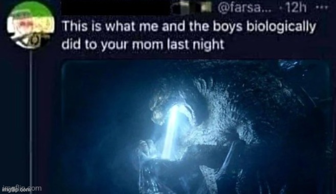 what me and the boys biologically did to your mom last night | image tagged in what me and the boys biologically did to your mom last night | made w/ Imgflip meme maker