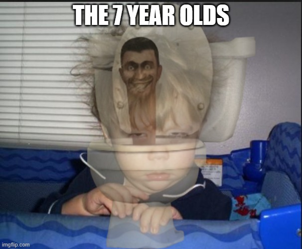 Tired child | THE 7 YEAR OLDS | image tagged in tired child | made w/ Imgflip meme maker