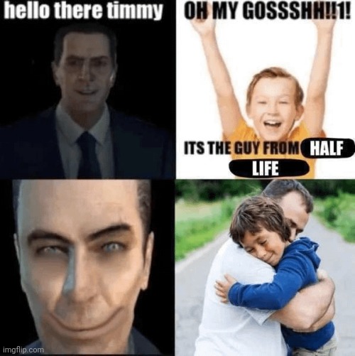 Timmy | image tagged in half life,timmy,memes,repost,reposts,hello there | made w/ Imgflip meme maker