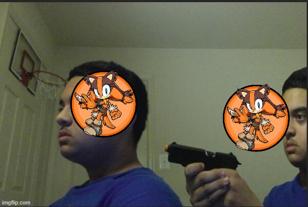 Trust Nobody, Not Even Yourself | image tagged in trust nobody not even yourself,sonic,sonic boom,why,do tags,even exist | made w/ Imgflip meme maker