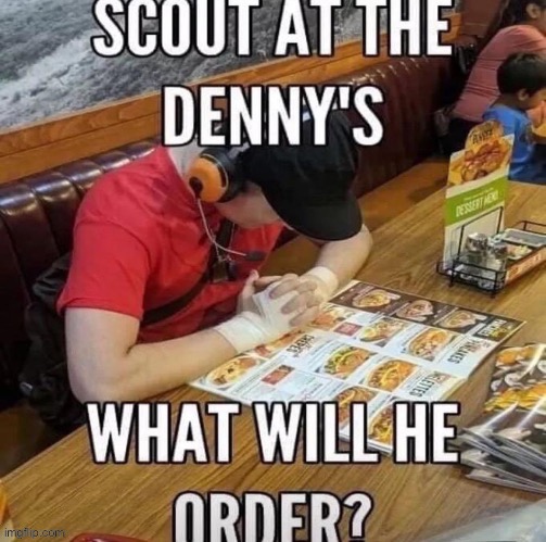 scout at the Denny's | made w/ Imgflip meme maker