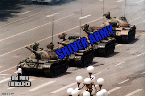 When Shiver's Army Comes marching in | SHIVER ARMY; BIG MAN HARDLINER | image tagged in tank man,splatoon,outnumbered | made w/ Imgflip meme maker