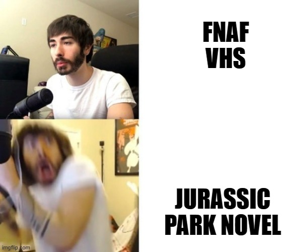 Penguinz0 | FNAF VHS JURASSIC PARK NOVEL | image tagged in penguinz0 | made w/ Imgflip meme maker