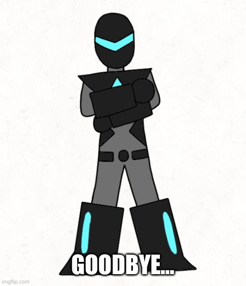 Might see you tomorrow....or never again | GOODBYE... | made w/ Imgflip meme maker