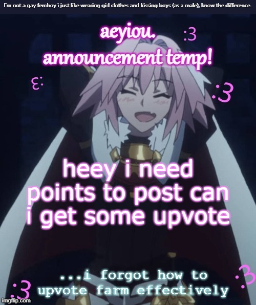 he's literally me (i don't even watch fate) | heey i need points to post can i get some upvote; ...i forgot how to upvote farm effectively | image tagged in he's literally me i don't even watch fate | made w/ Imgflip meme maker