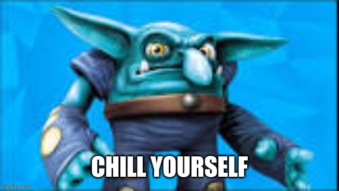 Chill yourself Blank Meme Template