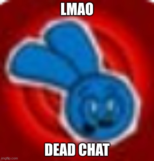 If anyone is actually here, just remember that you can always join, even if you dont watch danno lmao | LMAO; DEAD CHAT | image tagged in riggy | made w/ Imgflip meme maker