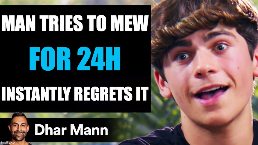 gen alpha | MAN TRIES TO MEW; FOR 24H; INSTANTLY REGRETS IT | image tagged in dhar mann thumbnail maker bully edition | made w/ Imgflip meme maker