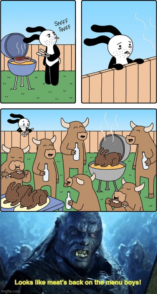 Grilled bunnies | image tagged in looks like meat s back on the menu boys,bunnies,bunny,memes,dark humor,comic | made w/ Imgflip meme maker