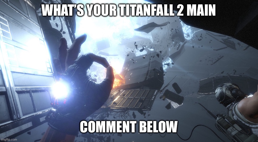 I used to be northstar but now I’m a monarch | WHAT’S YOUR TITANFALL 2 MAIN; COMMENT BELOW | image tagged in titanfall 2 ok easter egg | made w/ Imgflip meme maker