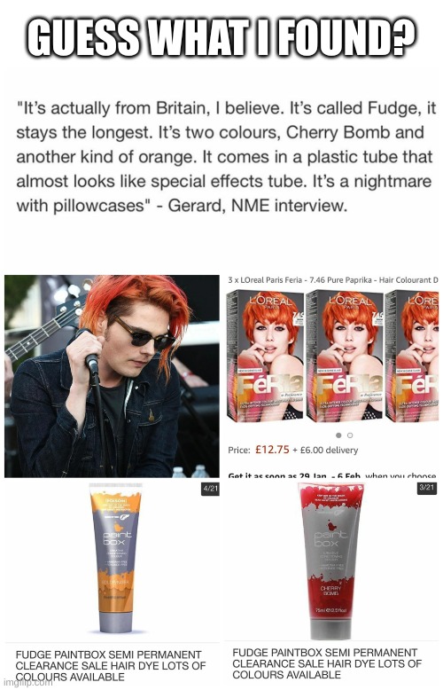 hehehehehe | GUESS WHAT I FOUND? | image tagged in gerard way,hair dye,red hair,mcr,my chemical romance,yes | made w/ Imgflip meme maker