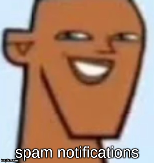 justin | spam notifications | image tagged in justin | made w/ Imgflip meme maker