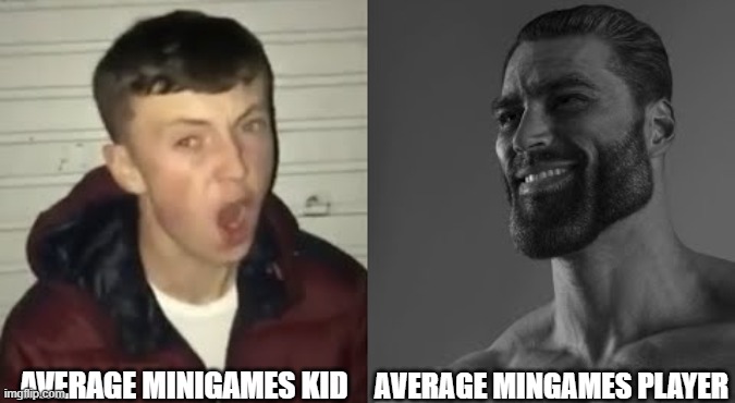 Is this a good comparison? | AVERAGE MINIGAMES KID; AVERAGE MINGAMES PLAYER | image tagged in average enjoyer meme | made w/ Imgflip meme maker