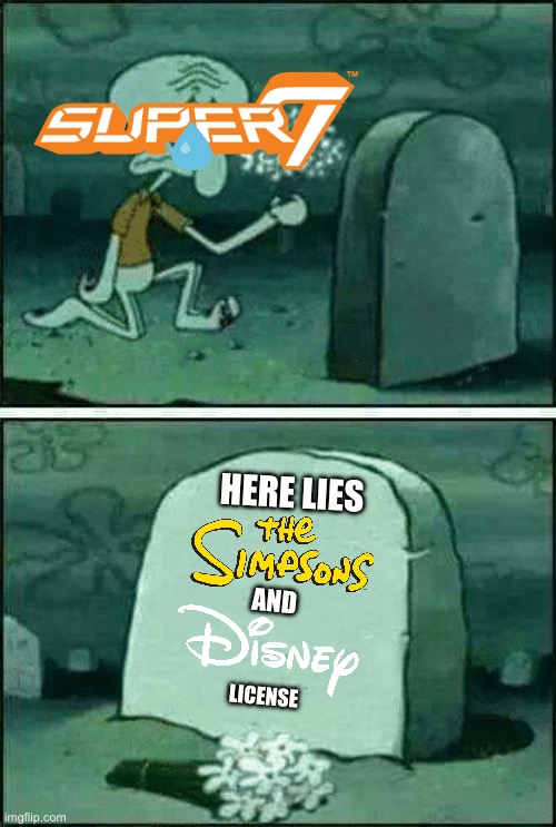 Super7 losing the Disney & Simpsons license be like | HERE LIES; AND; LICENSE | image tagged in rip squidward | made w/ Imgflip meme maker