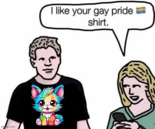nah bro wtf | image tagged in i iike your gay pride shirt | made w/ Imgflip meme maker