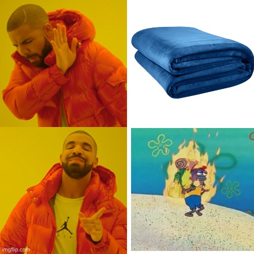 The best way to stay warm | image tagged in memes,drake hotline bling | made w/ Imgflip meme maker
