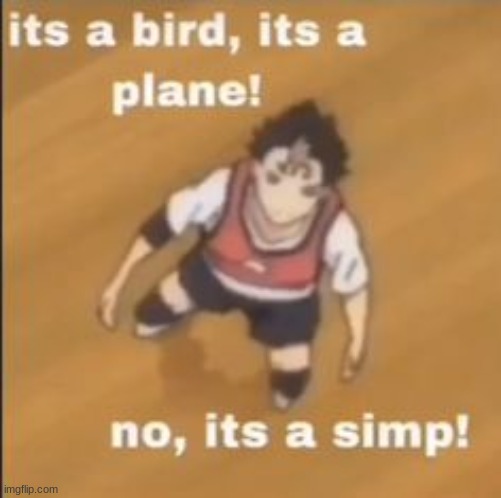 its a simp | image tagged in its a simp | made w/ Imgflip meme maker