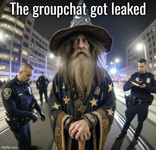 The groupchat got leaked | made w/ Imgflip meme maker