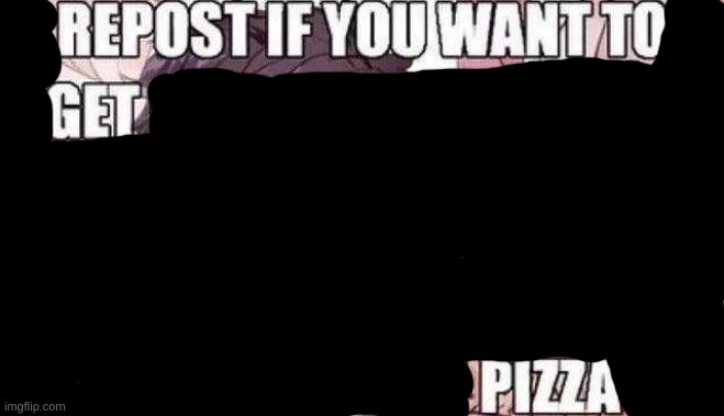 Repost if you like pizza | made w/ Imgflip meme maker