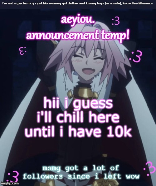 he's literally me (i don't even watch fate) | hii i guess i'll chill here until i have 10k; msmg got a lot of followers since i left wow | image tagged in he's literally me i don't even watch fate | made w/ Imgflip meme maker