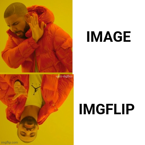 Drake Hotline Bling Meme | IMAGE IMGFLIP | image tagged in memes,drake hotline bling | made w/ Imgflip meme maker