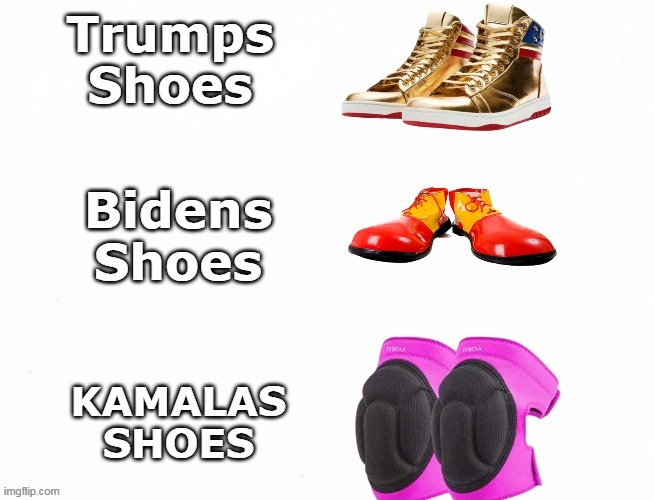 She would have no trouble filling Joes shoes (and her own) | image tagged in kamala shoe meme | made w/ Imgflip meme maker