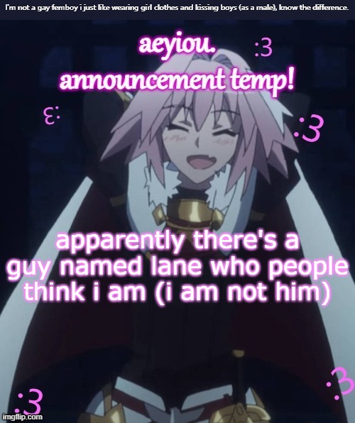 he's literally me (i don't even watch fate) | apparently there's a guy named lane who people think i am (i am not him) | image tagged in he's literally me i don't even watch fate | made w/ Imgflip meme maker