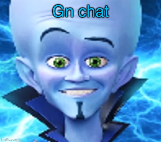 Gn chat | made w/ Imgflip meme maker