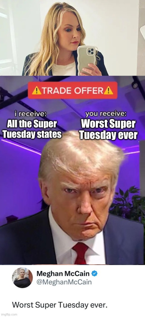 All the Super Tuesday states; Worst Super Tuesday ever | image tagged in trade offer | made w/ Imgflip meme maker