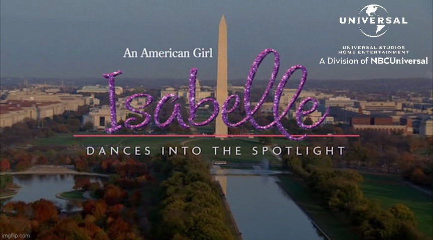 An American Girl: Isabelle Dances into the Spotlight (2014) | image tagged in universal studios,deviantart,ballet,ballerina,girl,new york | made w/ Imgflip meme maker