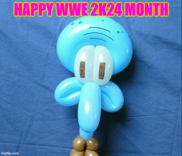 HAPPY WWE 2K24 MONTH | made w/ Imgflip meme maker