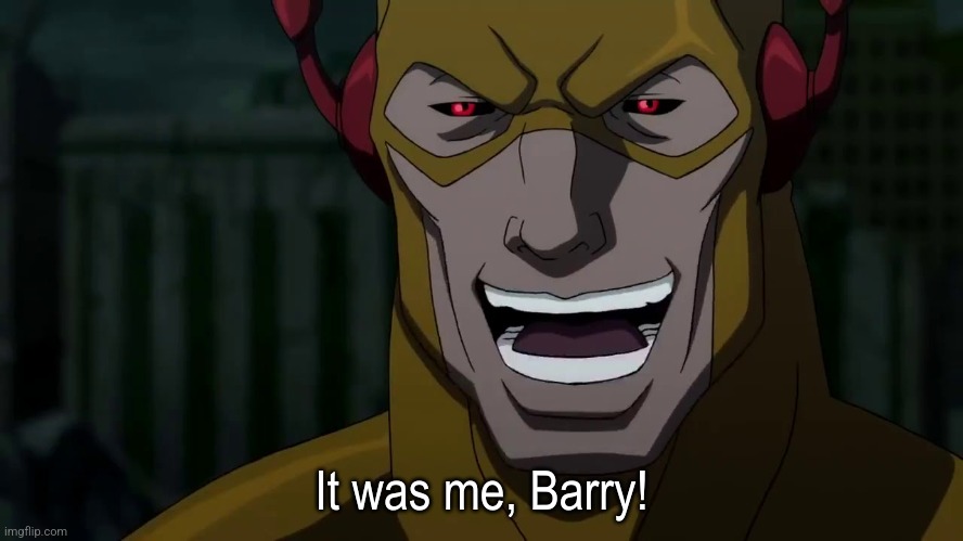 It was me barry | image tagged in it was me barry | made w/ Imgflip meme maker