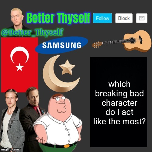 wtf | which breaking bad character do I act like the most? | image tagged in boing | made w/ Imgflip meme maker