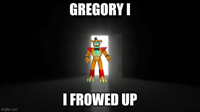 he frew up :( | GREGORY I; I FROWED UP | image tagged in help | made w/ Imgflip meme maker