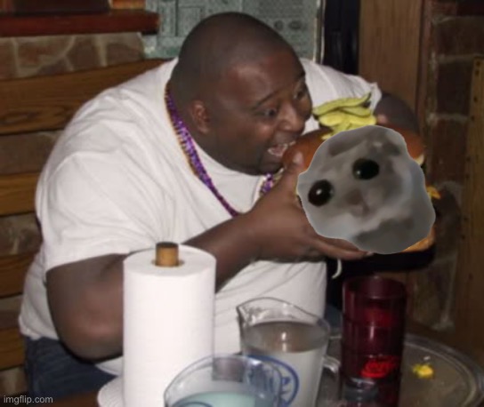 Fat guy eating burger | image tagged in fat guy eating burger | made w/ Imgflip meme maker