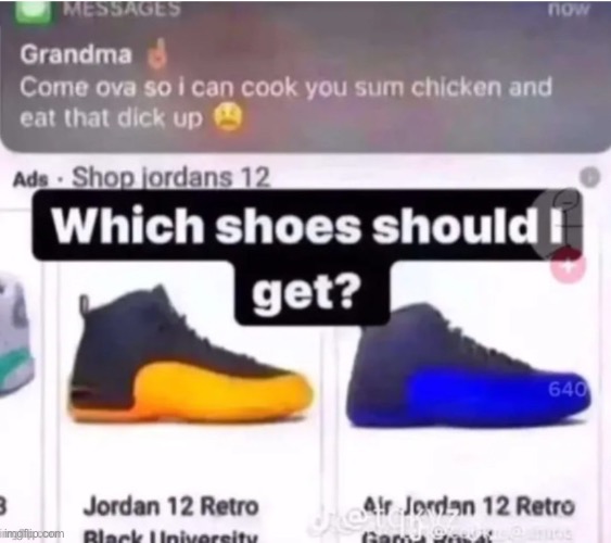 What shoe should he get? | image tagged in shoes | made w/ Imgflip meme maker