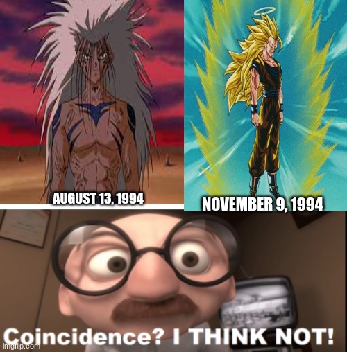 Dragon Ball copied Yu Yu Hakusho? | AUGUST 13, 1994; NOVEMBER 9, 1994 | image tagged in dragon ball z,anime,stolen,coincidence i think not,dragon ball | made w/ Imgflip meme maker