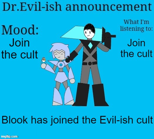 Yes this is me on an alt, had to do it here bc i just changed my main's name (Blook: I can confirm) | Join the cult; Join the cult; Blook has joined the Evil-ish cult | image tagged in dr evil-ish new announcement template | made w/ Imgflip meme maker
