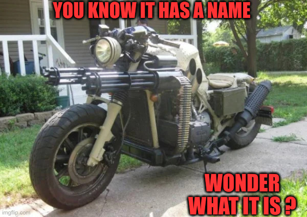 ? | YOU KNOW IT HAS A NAME; WONDER WHAT IT IS ? | image tagged in new and improved,funny memes,memes | made w/ Imgflip meme maker
