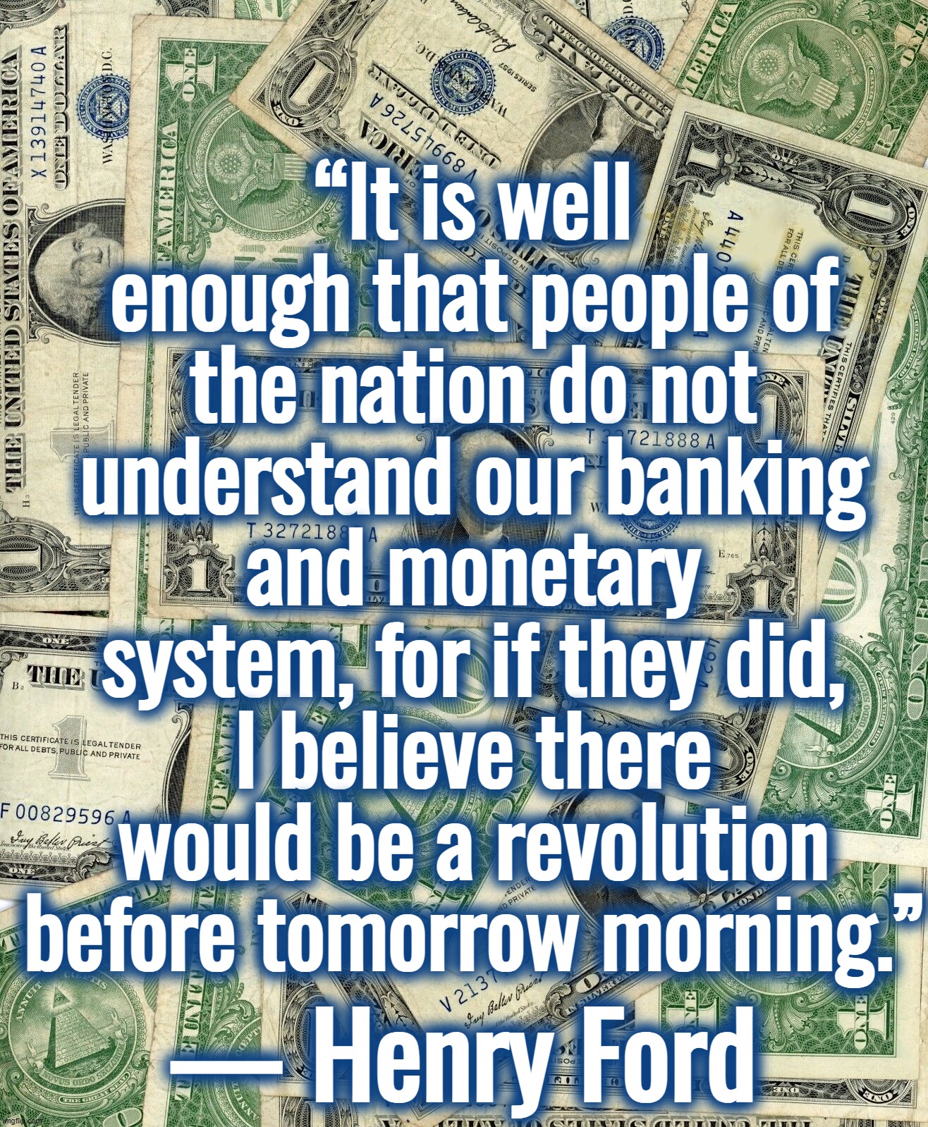 “It's a rigged system.” — Donald Trump | “It is well enough that people of the nation do not understand our banking and monetary system, for if they did, I believe there would be a revolution before tomorrow morning.”; — Henry Ford | image tagged in donald trump,joe biden,federal reserve,ukraine,israel | made w/ Imgflip meme maker