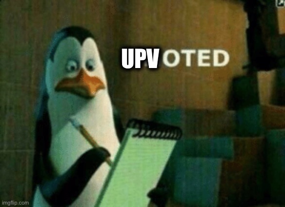 Penguin noted | UPV | image tagged in penguin noted | made w/ Imgflip meme maker