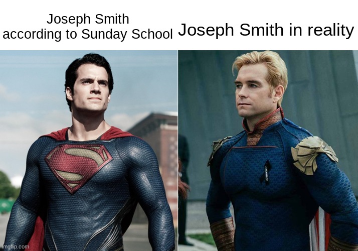 Superman & Homelander | Joseph Smith in reality; Joseph Smith according to Sunday School | image tagged in superman homelander | made w/ Imgflip meme maker