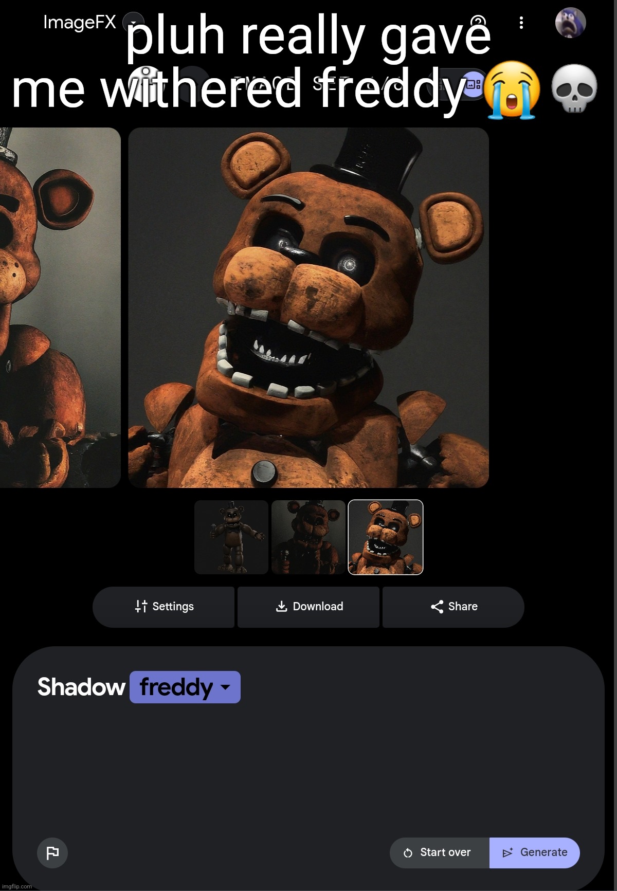 pluh really gave me withered freddy 😭💀 | made w/ Imgflip meme maker