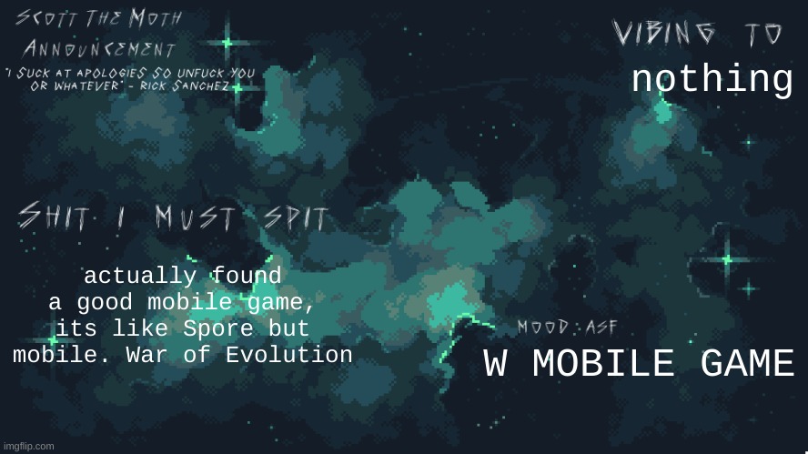 rare (new) mobile game W | nothing; actually found a good mobile game, its like Spore but mobile. War of Evolution; W MOBILE GAME | image tagged in stm temp lmao | made w/ Imgflip meme maker