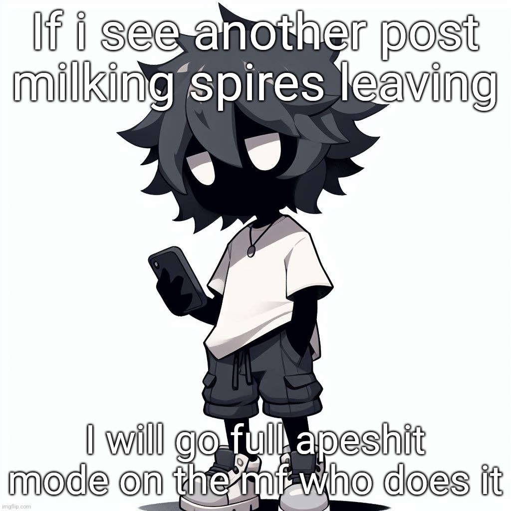 /j | If i see another post milking spires leaving; I will go full apeshit mode on the mf who does it | image tagged in ai generated ben | made w/ Imgflip meme maker