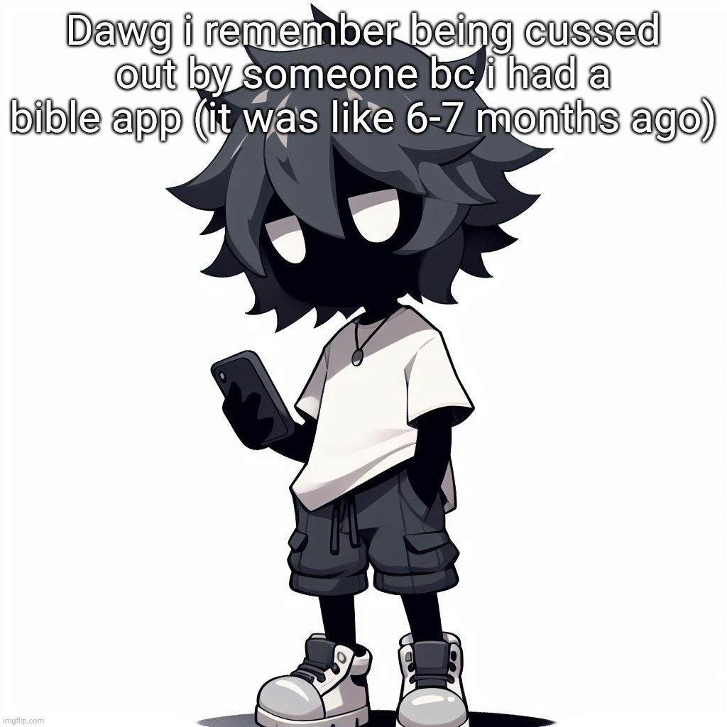 I think the mods took action idk my memory be blurry | Dawg i remember being cussed out by someone bc i had a bible app (it was like 6-7 months ago) | image tagged in ai generated ben | made w/ Imgflip meme maker