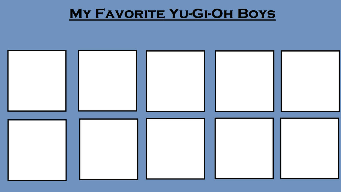 High Quality my favorite yu-gi-oh boys Blank Meme Template